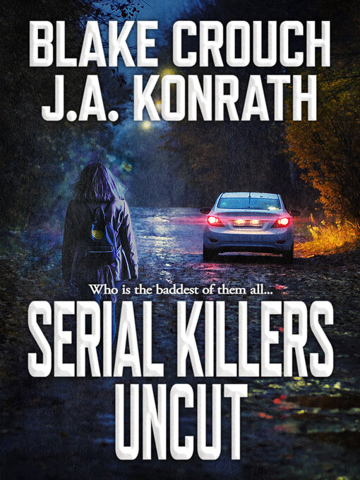 Title details for Serial Killers Uncut by Jack Kilborn - Available